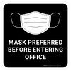 Mask Preferred Before Entering Office Black Rectangular - Floor Sign