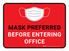 Mask Preferred Before Entering Office Red Rectangular - Floor Sign