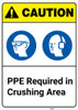 Caution: PPE Required In Crushing Area ANSI - Wall Sign Caution: PPE Required In Crushing Area ANSI - Wall Sign