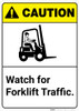 Caution: Watch For Forklift Traffic ANSI - Wall Sign