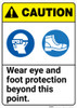 Caution: Wear Eye Foot Protection Beyond This Point ANSI - Wall Sign