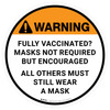 Warning: Fully Vaccinated? Masks Not Required But Encouraged All Others Must Still Wear A Mask - Floor Sign