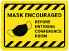 Mask Encouraged Before Entering Conference Room Rectangular - Floor Sign
