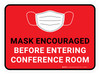Mask Encouraged Before Entering Conference Room Red Rectangular - Floor Sign