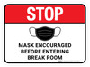 Stop: Mask Encouraged Before Entering Break Room Rectangular - Floor Sign
