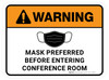 Warning Mask Preferred Before Entering Conference Room Rectangular - Floor Sign
