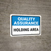 Quality Assurance: Holding Area Landscape - Wall Sign Quality Assurance: Holding Area Landscape - Wall Sign