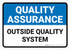 Quality Assurance: Outside quality system Landscape - Wall Sign Quality Assurance: Outside quality system Landscape - Wall Sign