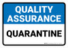 Quality Assurance: Quarantine Landscape - Wall Sign Quality Assurance: Quarantine Landscape - Wall Sign