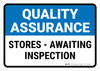Quality Assurance: Stores - Awaiting inspection Landscape - Wall Sign Quality Assurance: Stores - Awaiting inspection Landscape - Wall Sign