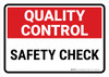 Quality Control: Safety Check Landscape - Wall Sign Quality Control: Safety Check Landscape - Wall Sign