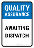 Quality Assurance: Awaiting dispatch Portrait - Wall Sign Quality Assurance: Awaiting dispatch Portrait - Wall Sign