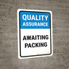 Quality Assurance: Awaiting packing Portrait - Wall Sign