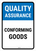 Quality Assurance: Conforming Goods Portrait - Wall Sign Quality Assurance: Conforming Goods Portrait - Wall Sign