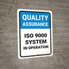Quality Assurance: ISO 9000 system in operation Portrait - Wall Sign