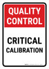 Quality Control: Critical Calibration Portrait - Wall Sign Quality Control: Critical Calibration Portrait - Wall Sign