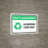 Waste Management: Recycle Aluminium cans only Landscape - Wall Sign