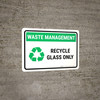 Waste Management: Recycle Glass only Landscape - Wall Sign Waste Management: Recycle Glass only Landscape - Wall Sign