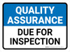 Quality Assurance: Due For Inspection Landscape - Wall Sign