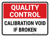 Quality Control: Calibration Void If Broken Landscape - Wall Sign