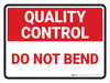 Quality Control: Do Not Bend Landscape - Wall Sign