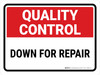Quality Control: Down For Repair Landscape - Wall Sign