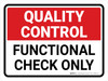 Quality Control: Functional Check Only Landscape - Wall Sign Quality Control: Functional Check Only Landscape - Wall Sign