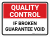 Quality Control: If Broken Guarantee Void Landscape - Wall Sign Quality Control: If Broken Guarantee Void Landscape - Wall Sign