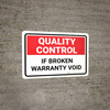 Quality Control: If Broken Warranty Void Landscape - Wall Sign
