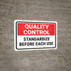 Quality Control: Standardize Before Each Use Landscape - Wall Sign