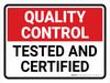 Quality Control: Tested And Certified Landscape - Wall Sign Quality Control: Tested And Certified Landscape - Wall Sign