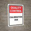 Quality Control: Calibration Due Portrait - Wall Sign Quality Control: Calibration Due Portrait - Wall Sign