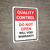 Quality Control: Do Not Open Will Void Warranty Portrait - Wall Sign