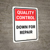 Quality Control: Down For Repair Portrait - Wall Sign