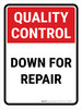 Quality Control: Down For Repair Portrait - Wall Sign