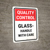 Quality Control: Glass Handle With Care Portrait - Wall Sign Quality Control: Glass Handle With Care Portrait - Wall Sign