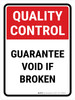 Quality Control: Guarantee Void If Broken Portrait - Wall Sign