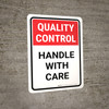 Quality Control: Handle With Care Portrait - Wall Sign