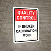 Quality Control: If Broken Calibration Void Portrait - Wall Sign Quality Control: If Broken Calibration Void Portrait - Wall Sign