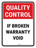 Quality Control: If Broken Warranty Void Portrait - Wall Sign Quality Control: If Broken Warranty Void Portrait - Wall Sign