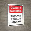 Quality Control: Replace If Seal Is Broken Portrait - Wall Sign
