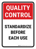 Quality Control: Standardize Before Each Use Portrait - Wall Sign Quality Control: Standardize Before Each Use Portrait - Wall Sign