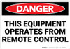 Danger: Equipment Operated By Remote Control - Wall Sign Danger: Equipment Operated By Remote Control - Wall Sign