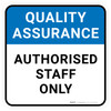 Quality Assurance: Authorized Staff Only Square - Floor Sign Quality Assurance: Authorized Staff Only Square - Floor Sign
