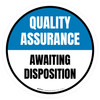Quality Assurance: Awaiting Disposition Circular - Floor Sign Quality Assurance: Awaiting Disposition Circular - Floor Sign