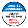 Quality Assurance: Due For Inspection Do Not Remove Circular - Floor Sign Quality Assurance: Due For Inspection Do Not Remove Circular - Floor Sign