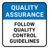Quality Assurance: Follow Quality Control Guidelines Square - Floor Sign