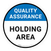 Quality Assurance: Holding Area Circular - Floor Sign