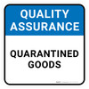 Quality Assurance: Quarantined Goods Square - Floor Sign