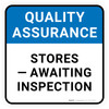 Quality Assurance: Stores Awaiting Inspection Square - Floor Sign Quality Assurance: Stores Awaiting Inspection Square - Floor Sign